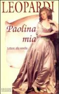Paolina mia: Lettere alla sorella (POLLINE Vol. 8)