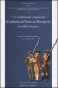 L'età rivoluzionaria e napoleonica in Lombardia, nel Veneto e nel Mezzogiorno: un'analisi comparata. Atti del Convegno (Maratea, 15-17 ottobre 1996)