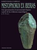 Mistophoroi ex Iberias. Una aproximacion al mercenariado hispano a partir de las evidencias arqueologicas (VI-IV a. C.)