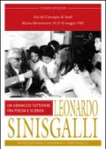 Leonardo Sinisgalli. Un geniaccio tutto fare tra poesia e scienze. Atti del Convegno (Matera-Montemurro, 1982)
