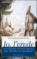 Io, l'erede. La lezione di Pulcinella nel teatro di Eduardo