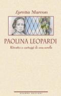 Paolina Leopardi. : Ritratto e carteggi di una sorella