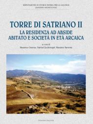 Torre di Satriano II. La residenza ad abside abitato e società in età arcaica