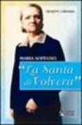 Maria Sopegno. «La Santa di Volvera»