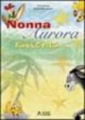 Nonna Aurora racconta...