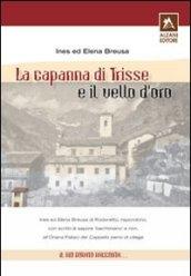 La capanna di Trisse e il vello d'oro