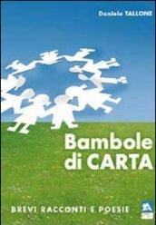 Bambole di carta. Brevi racconti e poesie