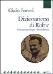 Dizionarietto di Robic. Centouno parole per l'altro millennio