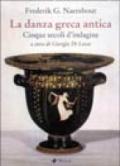 La danza greca antica. Cinque secoli d'indagine