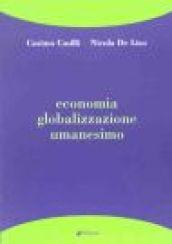 Economia, globalizzazione, umanesimo
