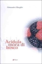 Acidula mora di bosco