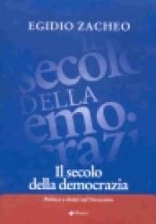 Il secolo della democrazia. Politica e diritti nel Novecento