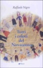 Tutti i colori del Novecento