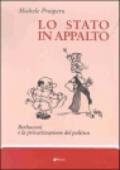 Lo Stato in appalto. Berlusconi e la privatizzazione del politico