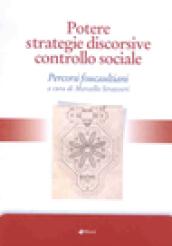 Potere strategie discorsive controllo sociale. Percorsi foucaultiani