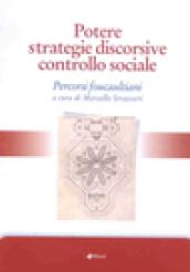 Potere strategie discorsive controllo sociale. Percorsi foucaultiani