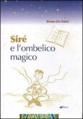 Siré e l'ombelico magico