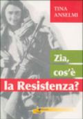 Zia, cos'è la Resistenza?