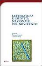 Letteratura e identità nazionale del Novecento