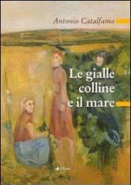 Le gialle colline e il mare