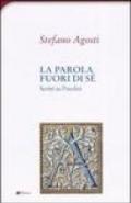 La parola fuori di sé. Scritti su Pasolini