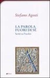 La parola fuori di sé. Scritti su Pasolini