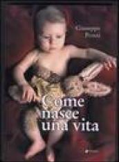 Come nasce una vita