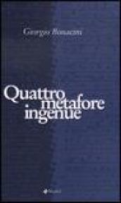 Quattro metafore ingenue