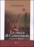 La zucca di Cenerentola. L'errore pedagogico