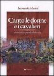 Canto le donne e i cavalieri