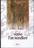 Verso l'at-tendere