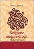Religione magia e droga. Studi antropologici