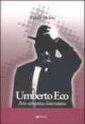 Umberto Eco. Arte semiotica letteratura