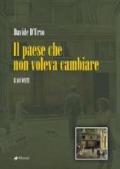 Il paese che non voleva cambiare