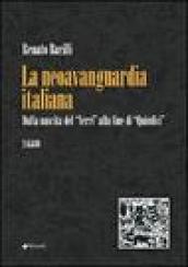 La neoavanguardia italiana. Dalla nascita del «Verri» alla fine di «Quindici»