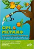 Gpl & metano, atlante stradale d'Italia con la guida di tutti i distributori gpl e metano