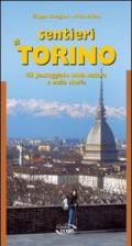 Sentieri di Torino. 48 passeggiate nella natura e della storia