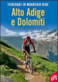 Itinerari in mountain bike. Alto Adige e Dolomiti