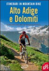 Itinerari in mountain bike. Alto Adige e Dolomiti