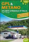 Gpl & metano, atlante stradale d'Italia. Oltre 3000 distributori gpl e metano