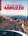 I 50 sentieri più belli d'Abruzzo