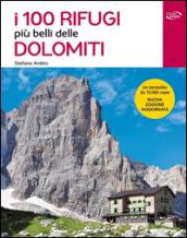 I 100 rifugi più belli delle Dolomiti