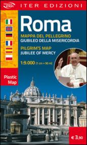 Roma. Mappa del pellegrino. Giubileo della misericordia-Pilgrim's map 1:9.000. Jubilee of mercy. Ediz. multilingue