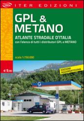 Gpl & metano. Atlante stradale d'Italia 1:750.000. Con l'elenco di tutti i distributori GPL e Metano