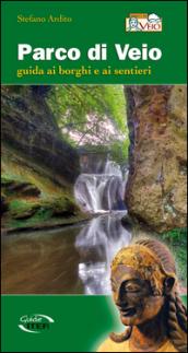 Parco di Veio. Guida ai borghi e ai sentieri