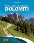 I 50 sentieri più belli delle Dolomiti