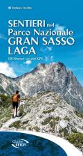 Sentieri nel Parco Nazionale Gran Sasso Laga. 120 itinerari con dati GPS