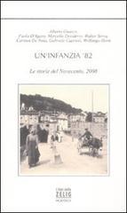 Un'infanzia '82. Le storie del Novecento, 2008