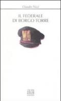 Il federale di Borgo Torre