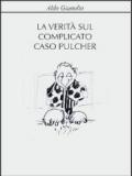 La verità sul complicato caso Pulcher